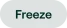 Freeze