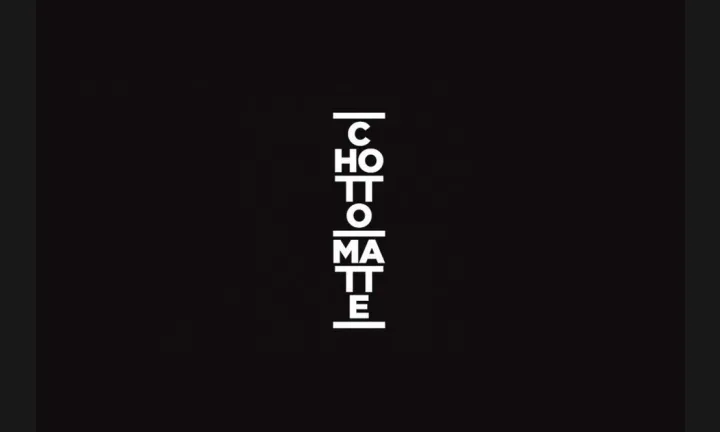 Chotto Matte