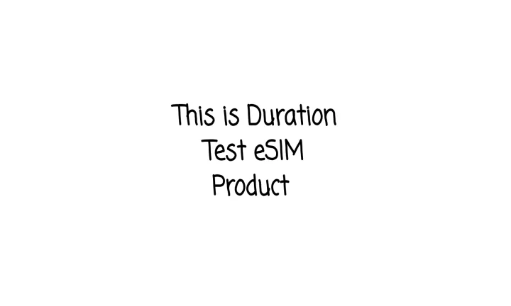 Esim World duration test product!