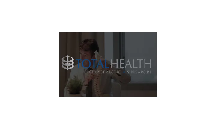 Total Health Chiropractic Singapore